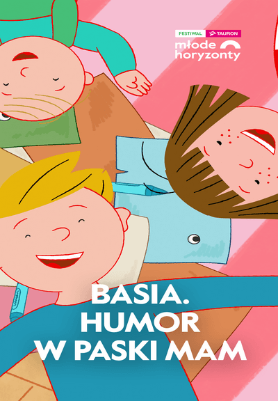 Basia. Humor w paski mam + Kocia Szajka - Festiwal TAURON Młode Horyzonty. Seanse