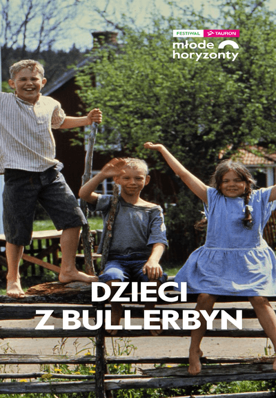 Dzieci z Bullerbyn - Festiwal TAURON Młode Horyzonty. Seanse